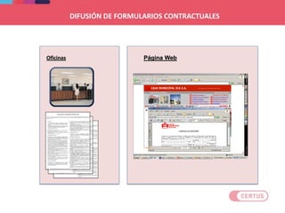 DIFUSIÓN DE FORMULARIOS CONTRACTUALES
Oficinas Página Web
 