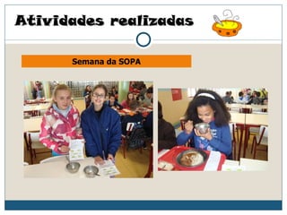 Atividades realizadas

      Semana da SOPA
 