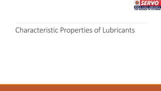 Characteristic Properties of Lubricants
 