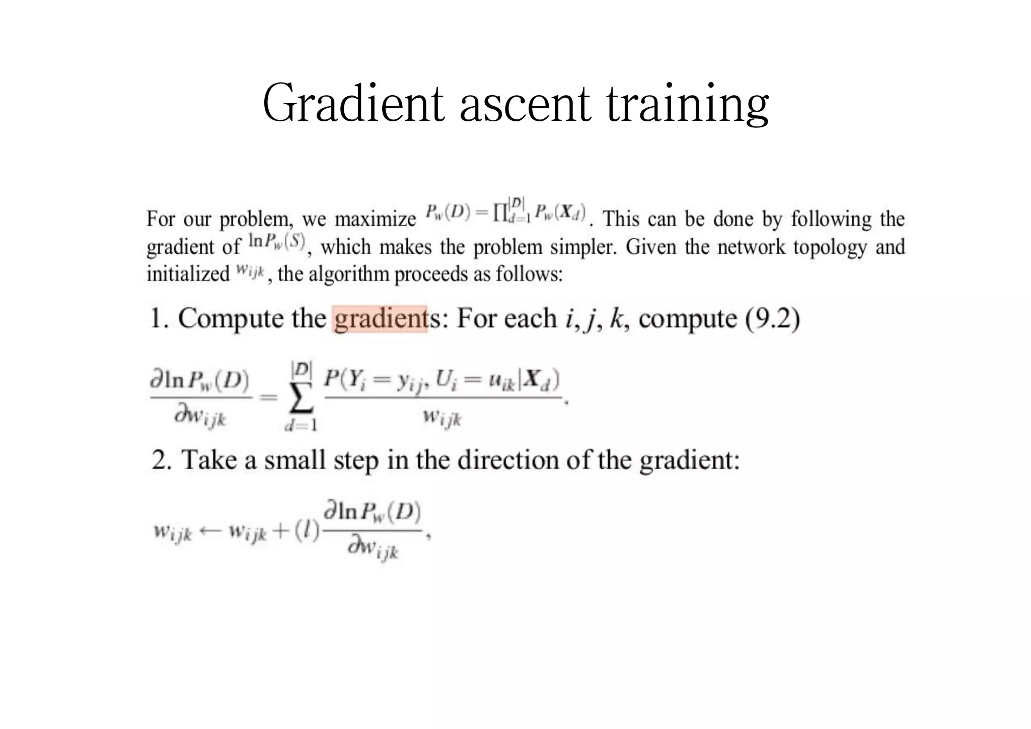 Gradient ascent training
 