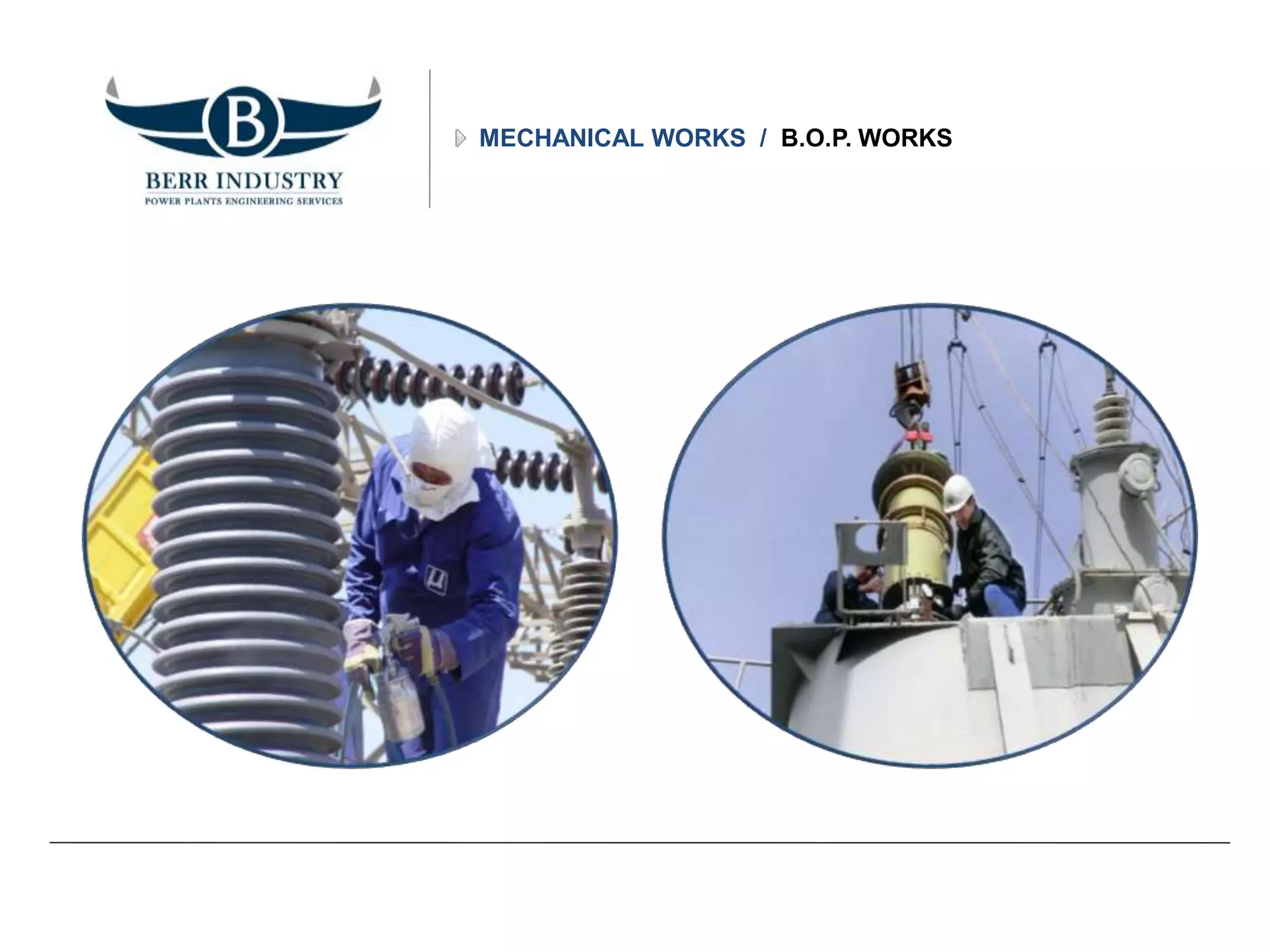 MECHANICAL WORKS / B.O.P. WORKS
 