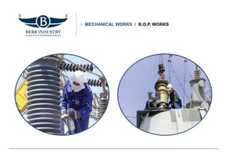 MECHANICAL WORKS / B.O.P. WORKS
 