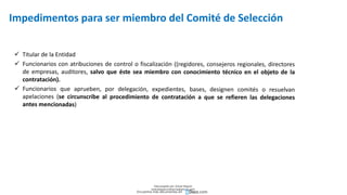Impedimentos para ser miembro del Comité de Selección
 Titular de la Entidad
Descargado por Zonas Region
(estrategiaruraltacna@gmail.com)
Encuentra más documentos en
 