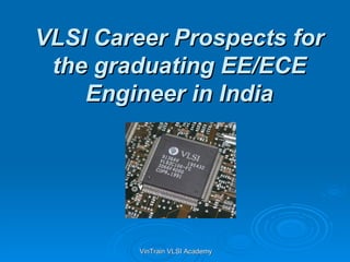 VLSI Career Prospects for the graduating EE/ECE Engineer in India 
