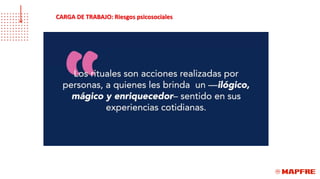 CARGA DE TRABAJO: Riesgos psicosociales
 