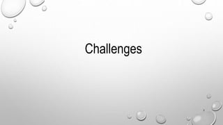 2
Challenges
 