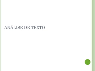 ANÁLISE DE TEXTO
 
