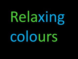 Relaxingcolours<br />