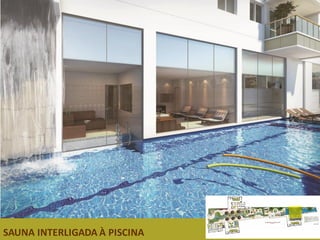 SAUNA INTERLIGADA À PISCINA
 