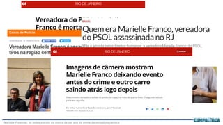 MULHERES NEGRAS NA POLÍTICA
Marielle Presente: as redes sociais no marco de um ano da morte da vereadora carioca
O número ...