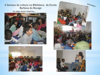 As mães leram histórias…
 