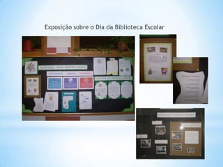 Exposição sobre o Dia da Biblioteca Escolar
 
