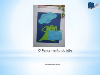 Ao longo do ano lectivo
 