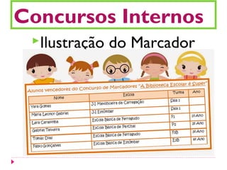 Concursos Internos
Ilustração do Marcador
 