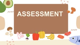 ASSESSMENT
 