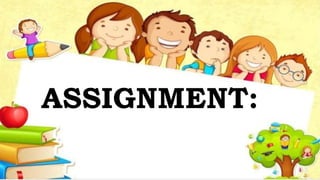 ASSIGNMENT:
 