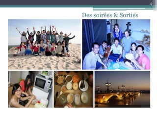 4


Des soirées & Sorties
 