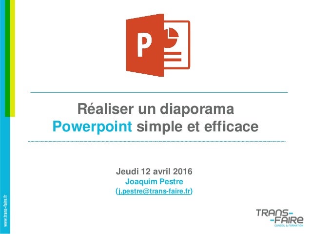 Realiser Un Diaporama Powerpoint Simple Et Efficace