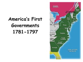 America’s First Governments 1781-1797 