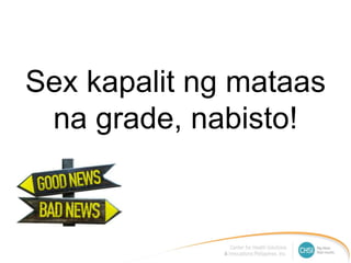 Sex kapalit ng mataas
na grade, nabisto!
 