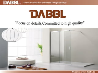 " Focus on details,Committed to high quality"
Website: www.dabbl.de
 