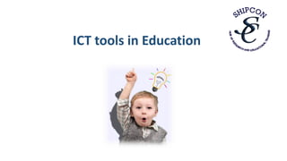 ICT tools in Education
 