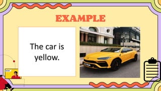 The car is
yellow.
 