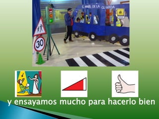 y ensayamos mucho para hacerlo bien
 