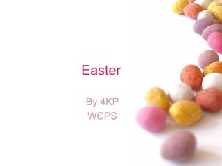 Easter By 4KP WCPS 