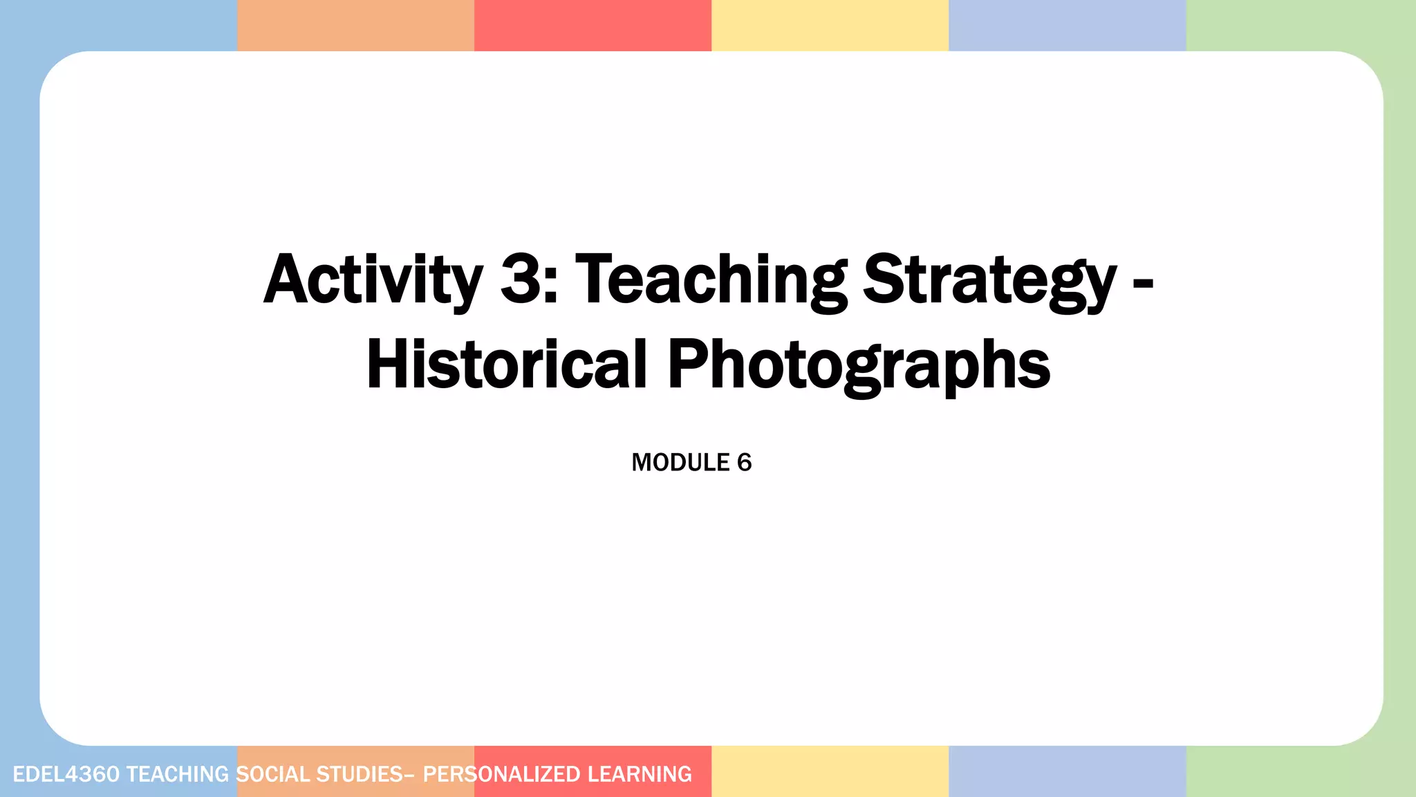 Edel4360-module 6-activity3 | PPT