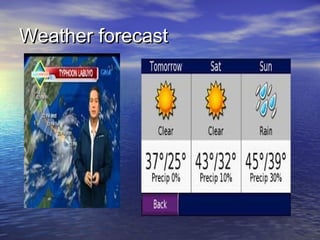Weather forecast

 