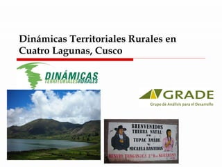 Dinámicas Territoriales Rurales en Cuatro Lagunas, Cusco 