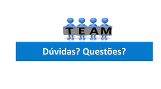 Dúvidas? Questões?
 