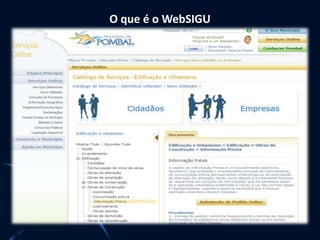 O que é o WebSIGU
 