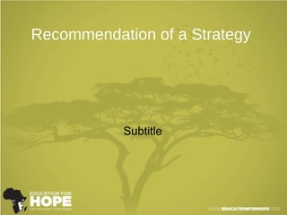 Recommendation of a Strategy Subtitle 
