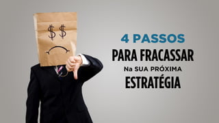 4 PASSOS
Na SUA PRÓXIMA
 