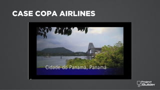CASE COPA AIRLINES
 