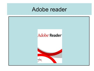 Adobe reader
 