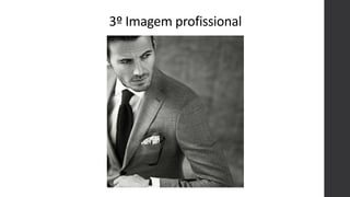 3º Imagem profissional
 