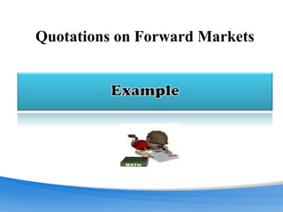 Quotations on Forward Markets 