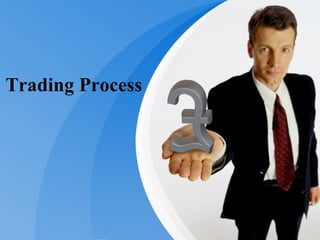 Trading Process  