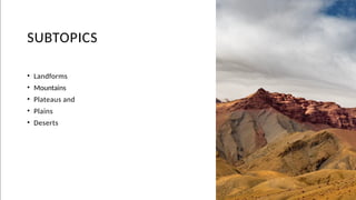 Comprehensive Geography Guide on Landforms and Their Impact on Life | PPTX