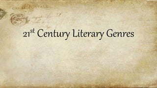 21st Century Literary Genres
 