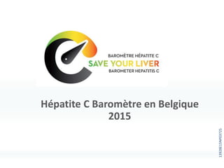 Hépatite C Baromètre en Belgique
2015
1392BE15NP03725
 