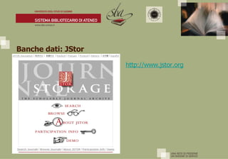 Banche dati: JStor http://www.jstor.org   