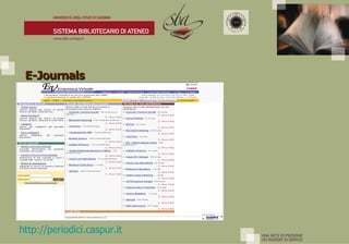 E-Journals http:// periodici.caspur.it   