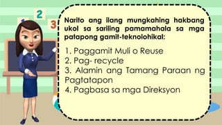 Pag Rereuse PPT - GMRC5 Sariling Pamamahala sa mga Patapong Gamit -Teknolohikal.pptx