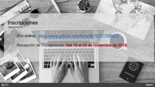 Son online: https://www.jotform.com/form/92767577086677
Recepción de inscripciones: Del 15 al 20 de noviembre de 2019.
Inscripciones
 