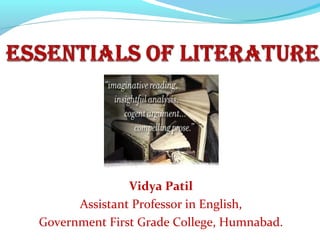 Vidya Patil
Assistant Professor in English,
Government First Grade College, Humnabad.
 