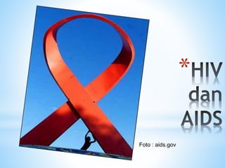 *
Foto : aids.gov
 